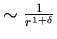 \(\sim \frac{1}{r^{1+\delta}}\)